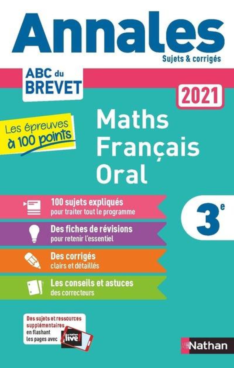 ANNALES BREVET 2021 LES EPREUVES A 100 POINTS - MATHS-FRANCAIS-ORAL - SUJETS ET CORRIGES - MORA/FEUGERE/COPPENS - CLE INTERNAT