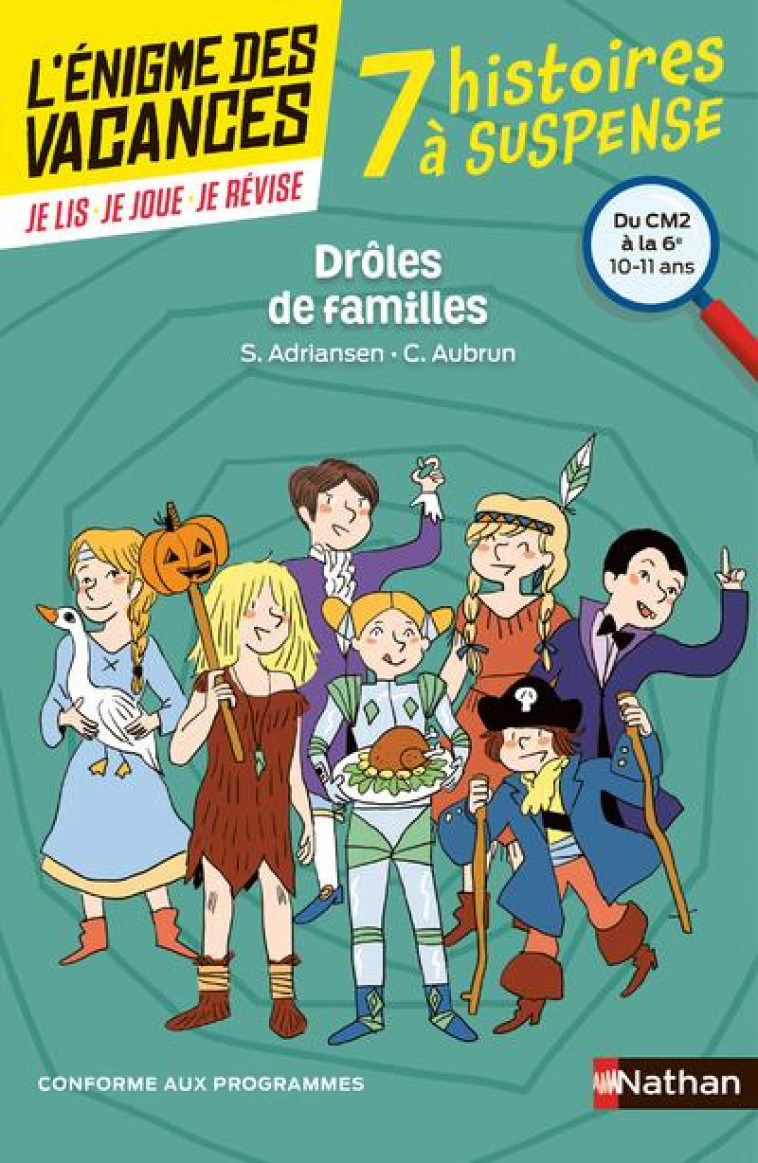 L-ENIGME DES VACANCES DU CM2 A LA 6E DROLES DE FAMILLES ! - ADRIANSEN/AUBRUN - Nathan