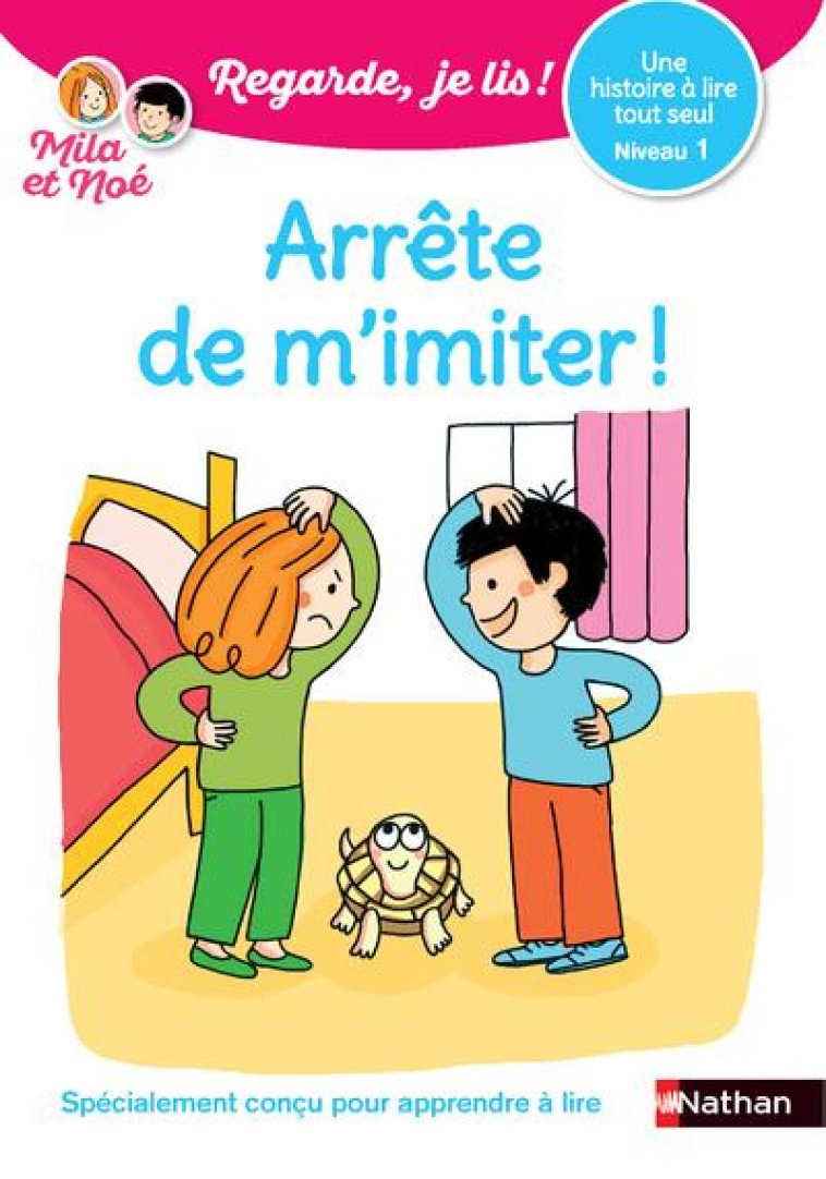 REGARDE JE LIS! UNE HISTOIRE A LIRE TOUT SEUL - ARRETE DE M-IMITER NIVEAU 1 - BATTUT/DESFORGES - CLE INTERNAT