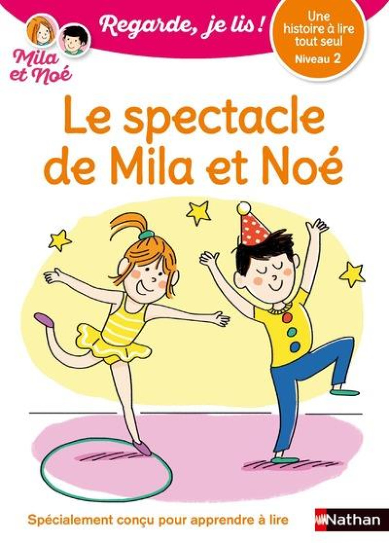 REGARDE JE LIS! UNE HISTOIRE A LIRE TOUT SEUL - LE SPECTACLE DE MILA ET NOE NIV 2 - BATTUT/PIFFARETTI - CLE INTERNAT