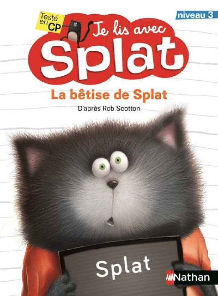 JE LIS AVEC SPLAT - LA BETISE DE SPLAT NIVEAU 3 - SCOTTON ROB - CLE INTERNAT