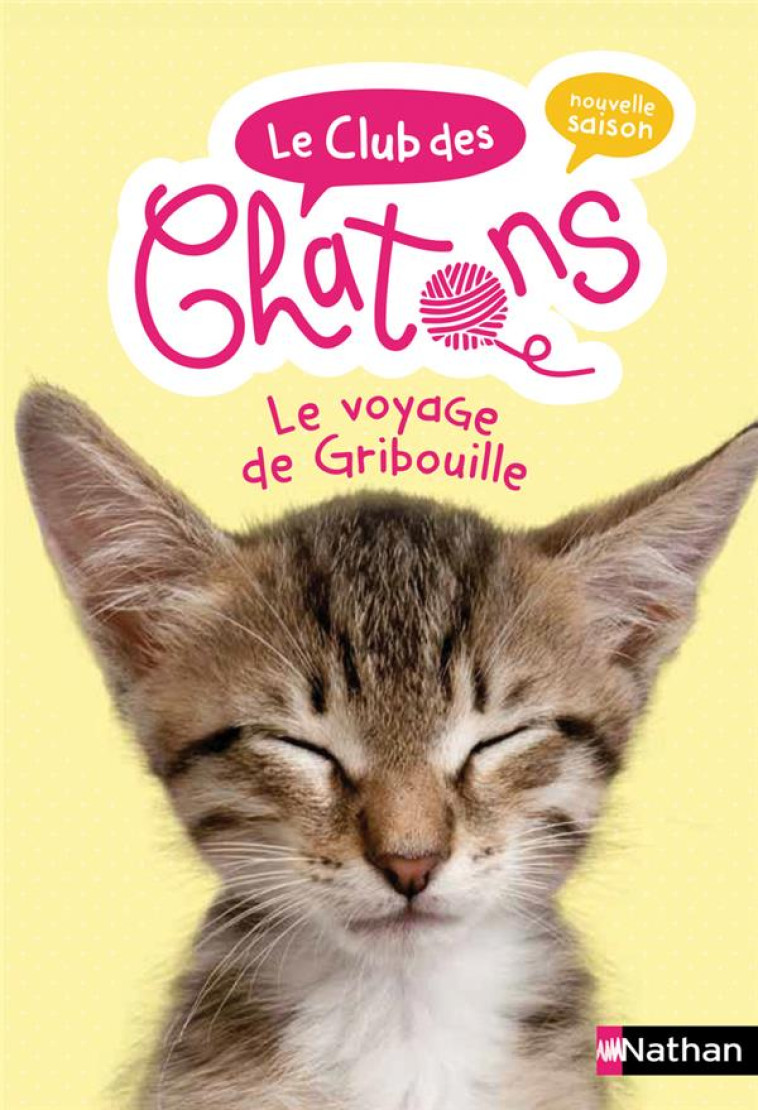 LE CLUB DES CHATONS - TOME 9 LE VOYAGE DE GRIBOUILLE - VOL09 - CHATEL/ROHRBACH - CLE INTERNAT