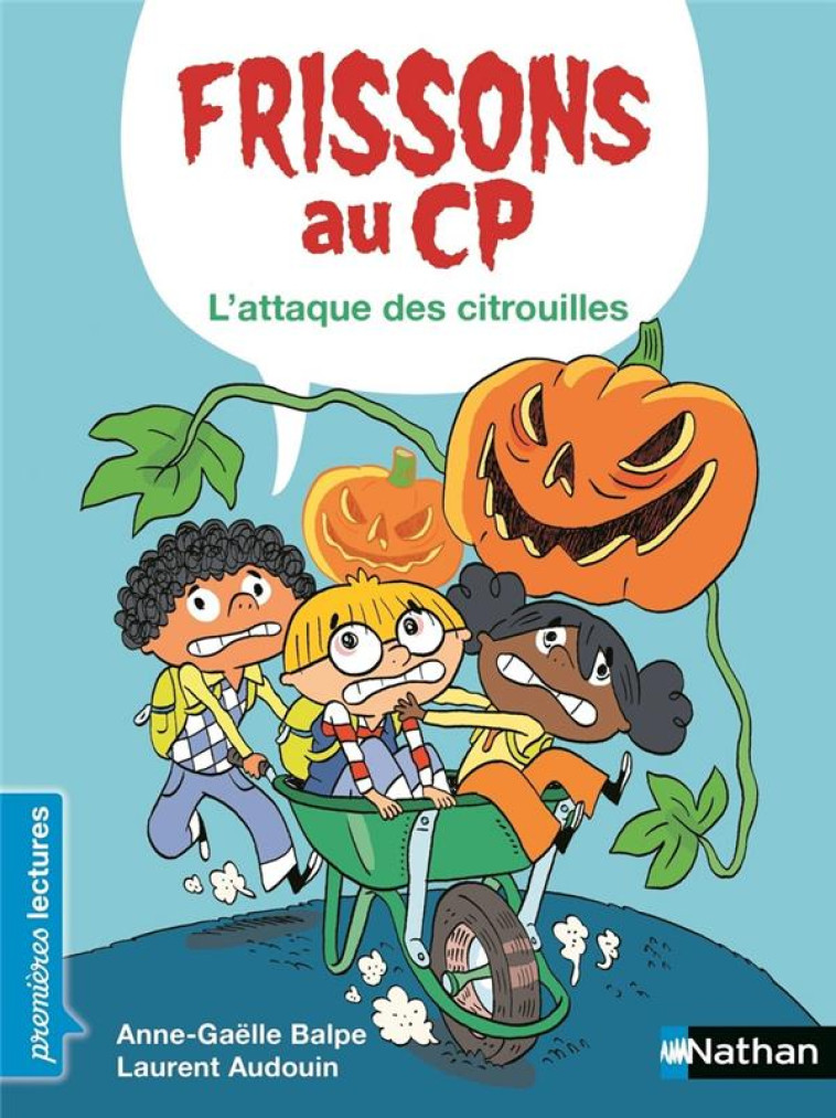 FRISSONS AU CP : L-ATTAQUE DES CITROUILLES - BALPE/AUDOUIN - CLE INTERNAT