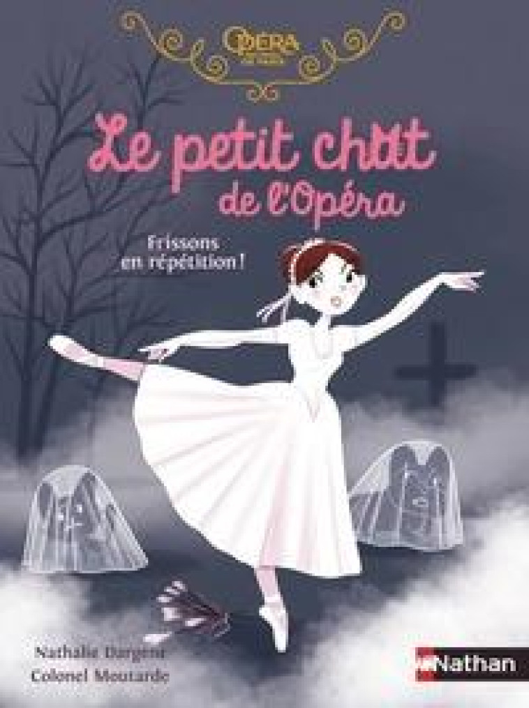 LE PETIT CHAT DE L-OPERA - FRISSONS EN REPETITION ! - DARGENT/MOUTARDE - CLE INTERNAT