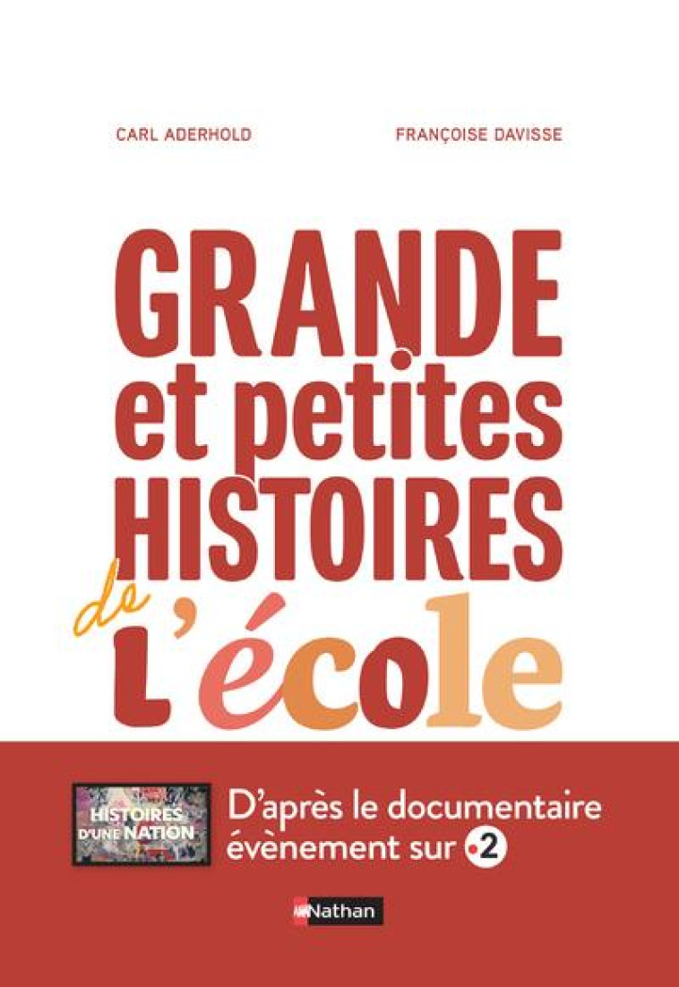 GRANDE ET PETITES HISTOIRES DE L-ECOLE - ADERHOLD/DAVISSE - CLE INTERNAT