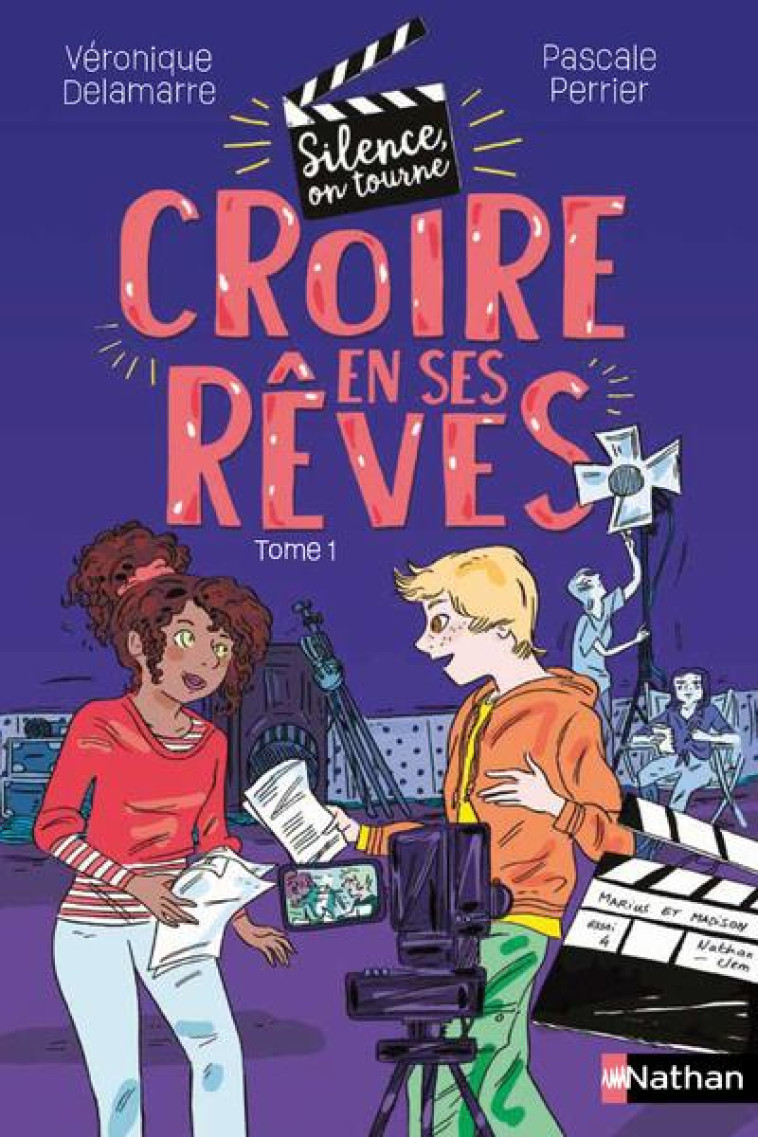 SILENCE ON TOURNE ! T1: CROIRE EN SES REVES - PERRIER/DELAMARRE - CLE INTERNAT