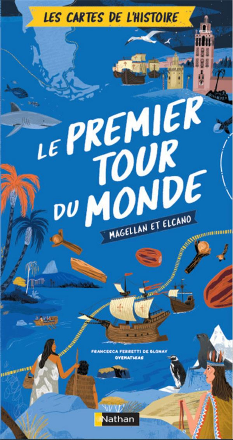 LES CARTES DE L-HISTOIRE - LE PREMIER TOUR DU MONDE - MAGELLAN ET ELCANO - FERRETTI DE BLONAY - CLE INTERNAT