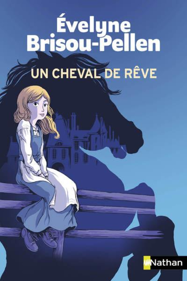 UN CHEVAL DE REVE - BRISOU-PELLEN/PENA - CLE INTERNAT