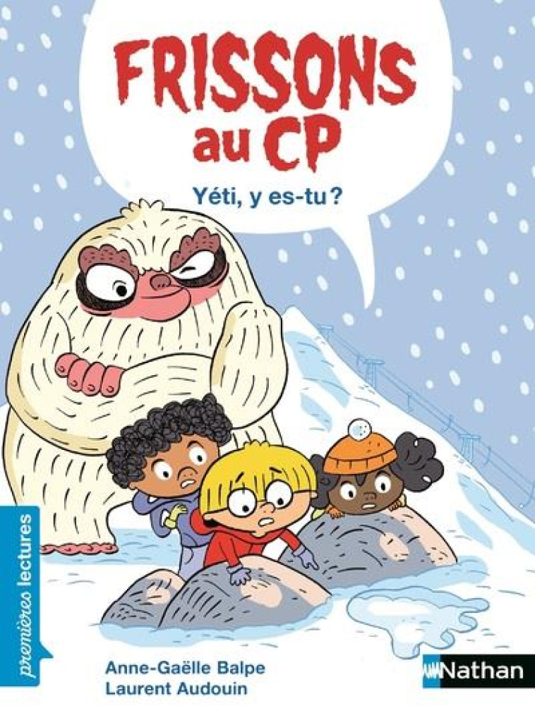 FRISSONS AU CP - YETI, Y ES-TU ? - BALPE/AUDOUIN - CLE INTERNAT