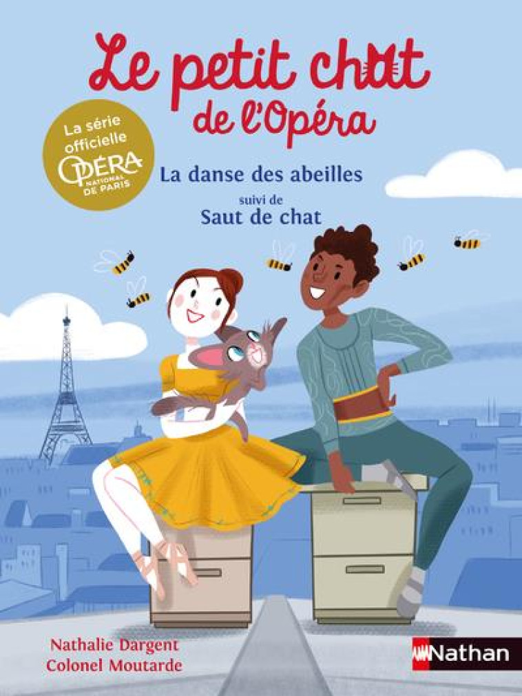 LE PETIT CHAT DE L-OPERA : LA DANSE DES ABEILLES SUIVI DE SAUT DE CHAT - DARGENT/MOUTARDE - CLE INTERNAT