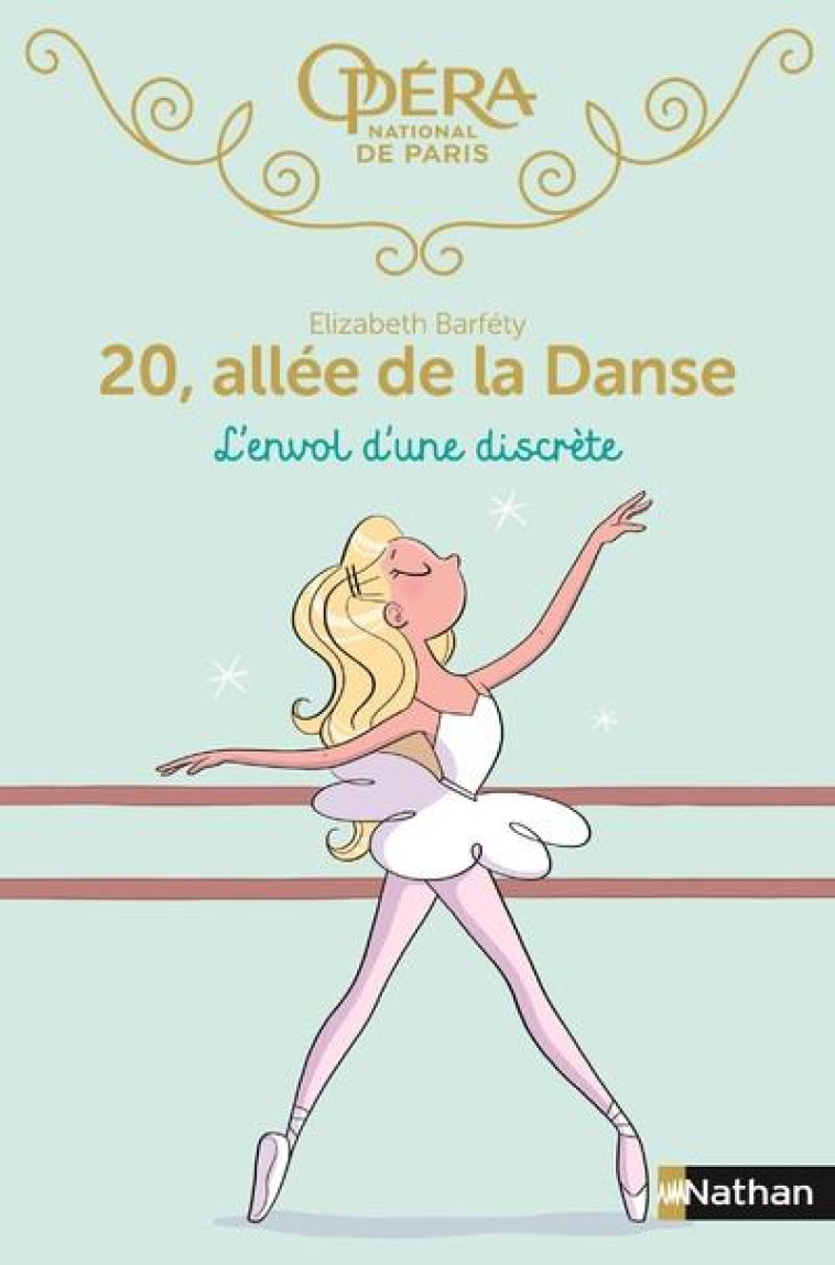 20 ALLEE DE LA DANSE - TOME 5 L-ENVOL D-UNE DISCRETE - VOL05 - BARFETY/FOUTRIER - Nathan Jeunesse