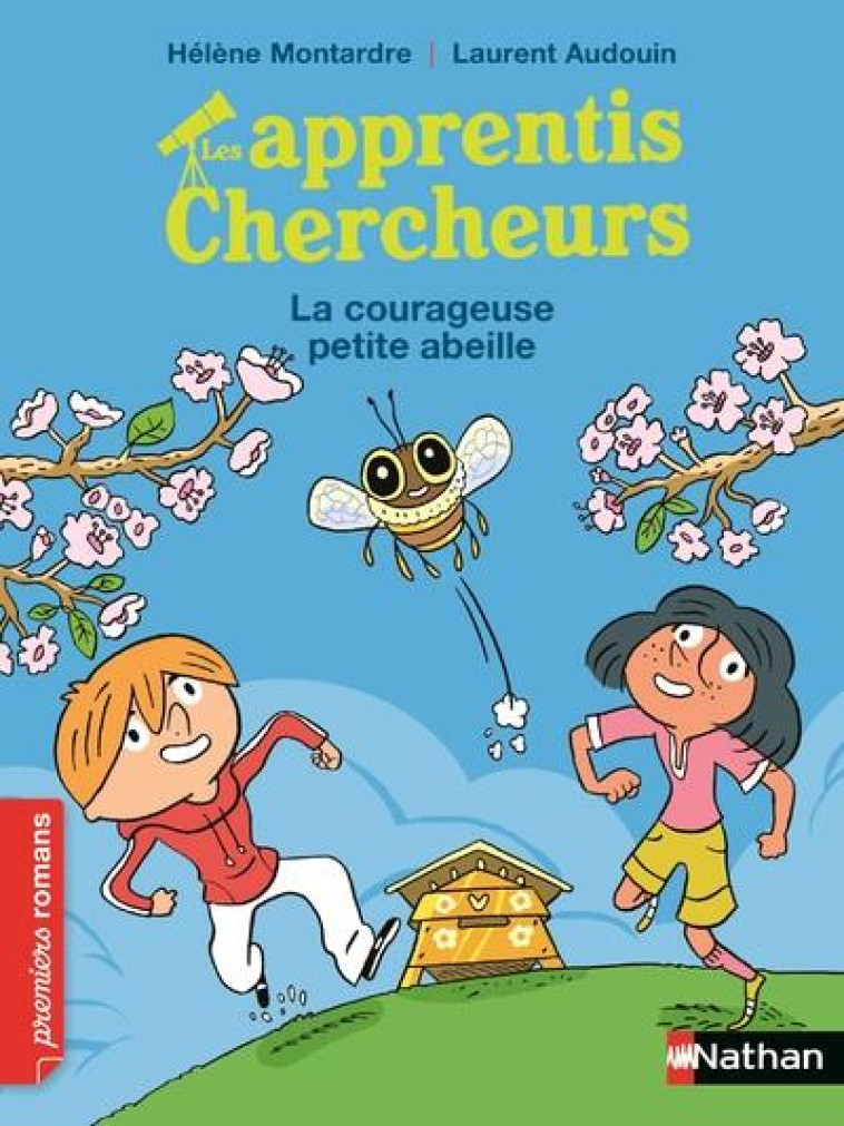 LES APPRENTIS CHERCHEURS - LA COURAGEUSE PETITE ABEILLE - MONTARDRE/AUDOUIN - CLE INTERNAT