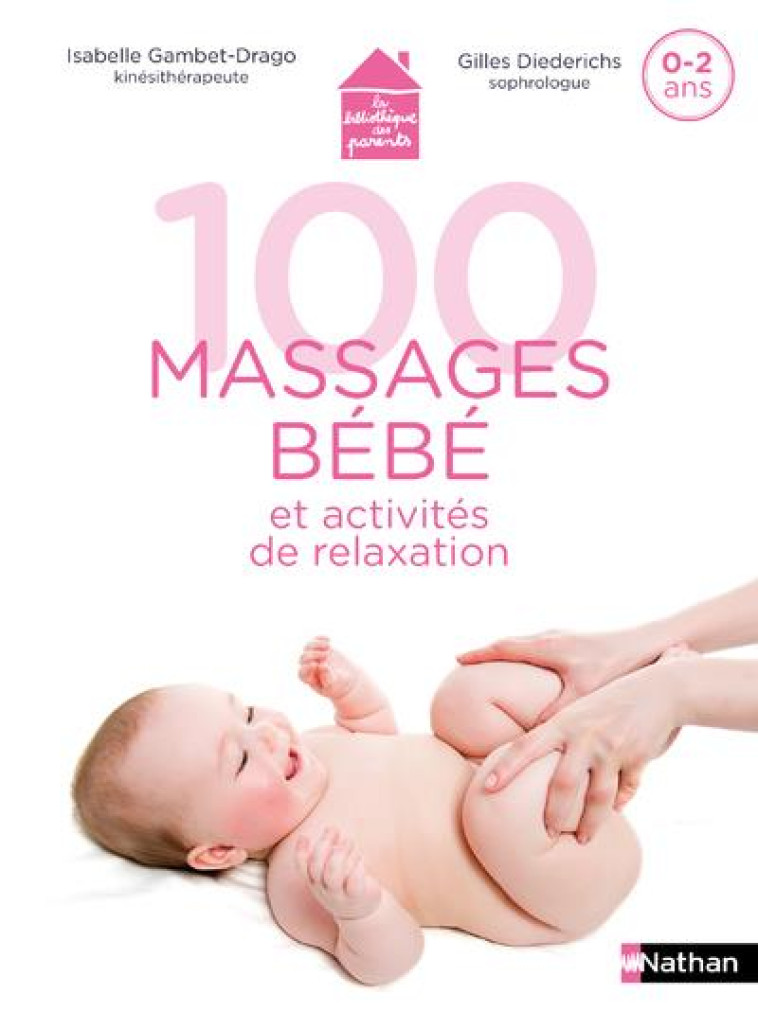 100 MASSAGES BEBE ET ACTIVITES DE RELAXATION - DIEDERICHS - CLE INTERNAT