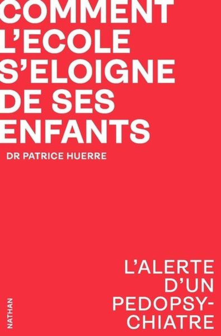 COMMENT L-ECOLE S-ELOIGNE DE SES ENFANTS - HUERRE PATRICE - CLE INTERNAT