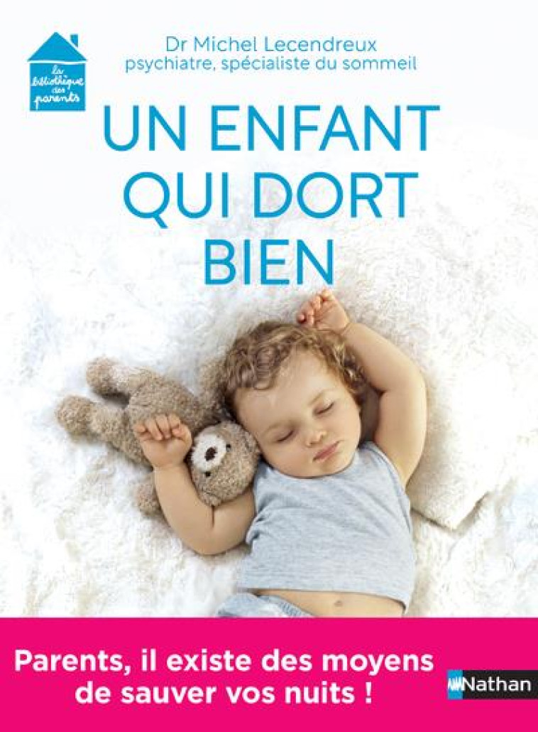 UN ENFANT QUI DORT BIEN - LECENDREUX MICHEL - CLE INTERNAT