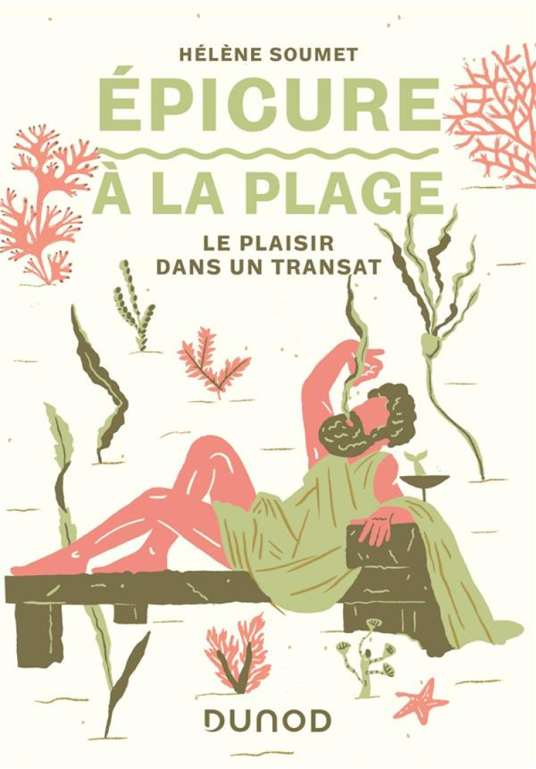 EPICURE A LA PLAGE - LE PLAISIR DANS UN TRANSAT - SOUMET HELENE - DUNOD