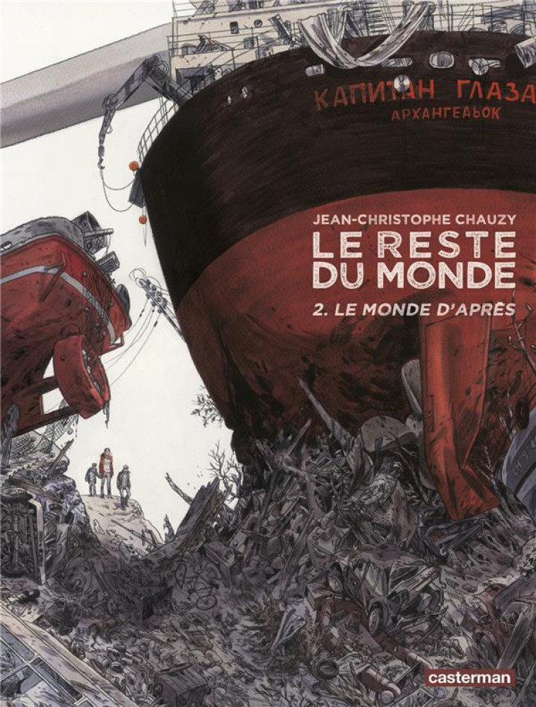 LE RESTE DU MONDE - VOL02 - LE MONDE D-APRES - CHAUZY - Casterman