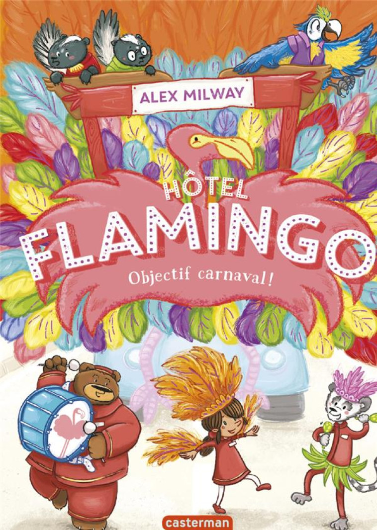 HOTEL FLAMINGO - VOL03 - OBJECTIF CARNAVAL - MILWAY - CASTERMAN