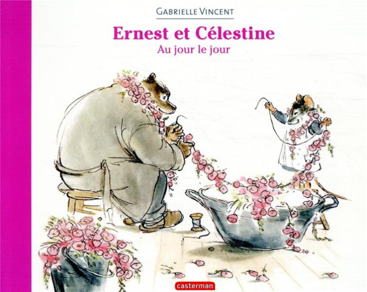 ERNEST ET CELESTINE - AU JOUR LE JOUR - EDITION SOUPLE - VINCENT - CASTERMAN