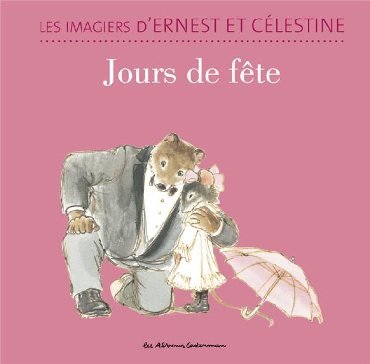 ERNEST ET CELESTINE - T03 - JOURS DE FETE - IMAGIER - VINCENT - CASTERMAN