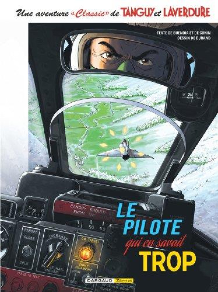 UNE AVENTURE CLASSIC DE TANGUY & LAVERDURE  - TOME 4 - LE PILOTE QUI EN SAVAIT TROP - BUENDIA PATRICE - DARGAUD