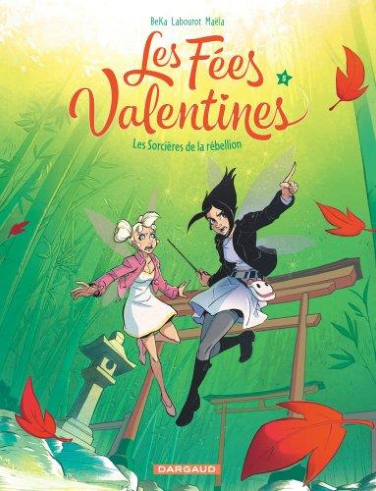 LES FEES VALENTINES - T05 - LES FEES VALENTINES  - LES SORCIERES DE LA REBELLION - BEKA/LABOUROT THOMAS - DARGAUD