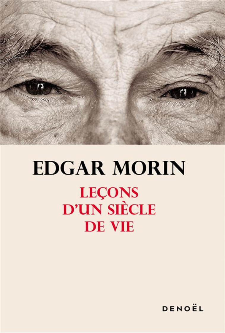 LECONS D-UN SIECLE DE VIE - MORIN EDGAR - CERF