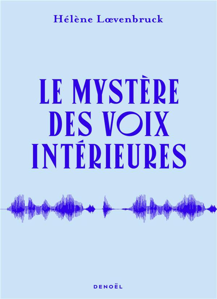 LE MYSTERE DES VOIX INTERIEURES - LOEVENBRUCK HELENE - CERF