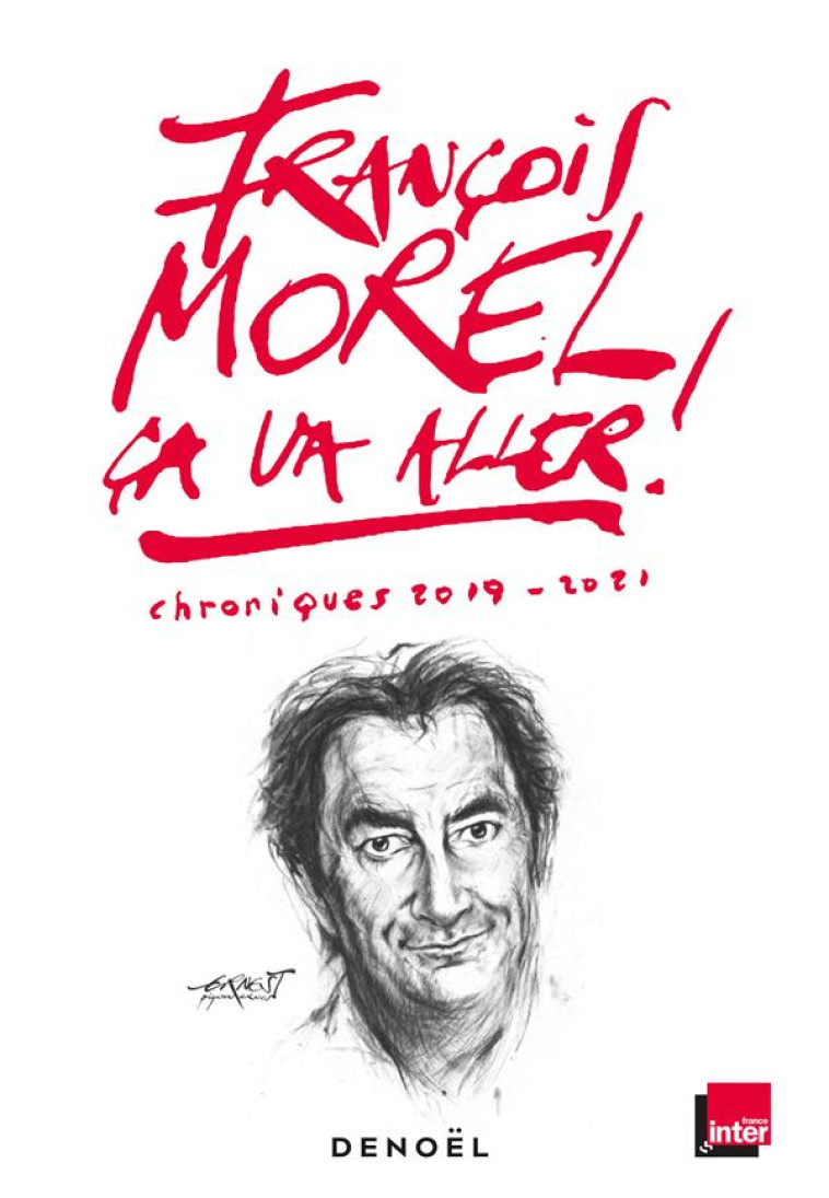 CA VA ALLER ! - CHRONIQUES 2019 - 2021 - MOREL FRANCOIS - CERF