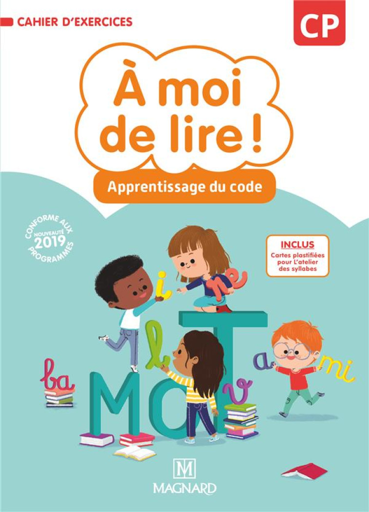 A MOI DE LIRE ! CP (2019) - CAHIER D-APPRENTISSAGE DE CODE - BOUILLAUD/CITRON - MAGNARD