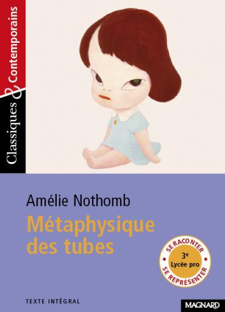 METAPHYSIQUE DES TUBES - CLASSIQUES ET CONTEMPORAINS - NOTHOMB/GRINFAS - MAGNARD