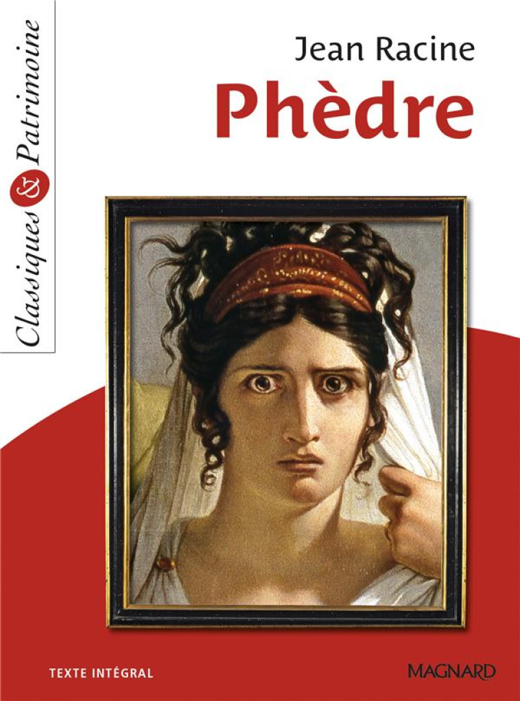 PHEDRE - CLASSIQUES ET PATRIMOINE - RACINE/COLY - MAGNARD