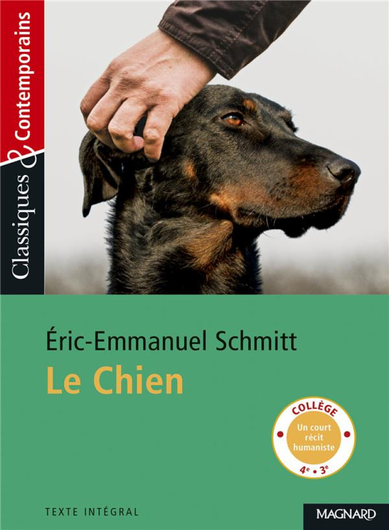 LE CHIEN - CLASSIQUES ET CONTEMPORAINS - SCHMITT/ZOLYNSKI - MAGNARD