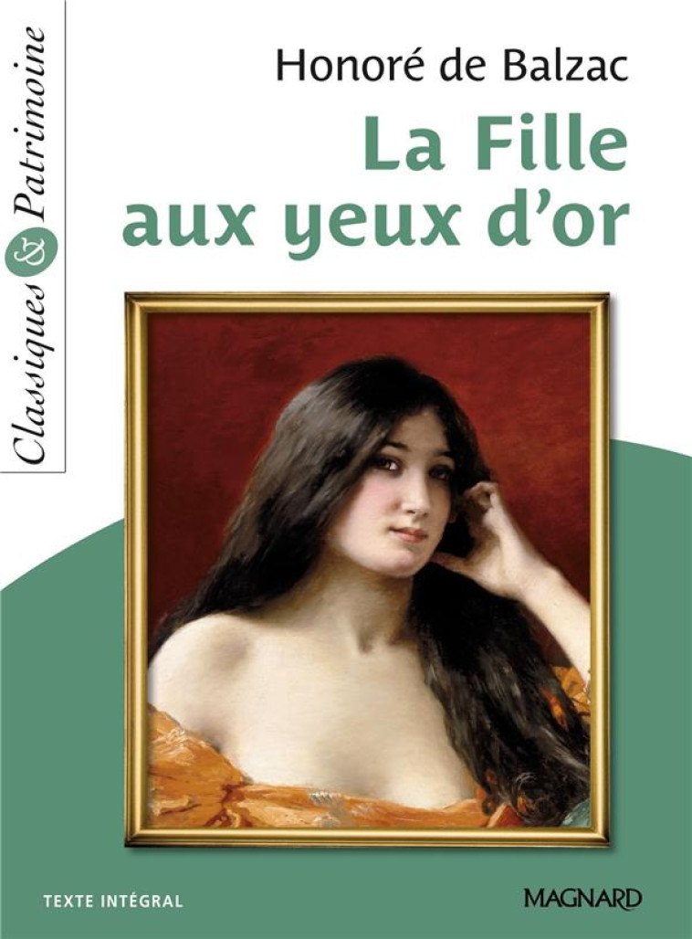 LA FILLE AUX YEUX D-OR - CLASSIQUES ET PATRIMOINE - BALZAC/DE BALZAC - MAGNARD