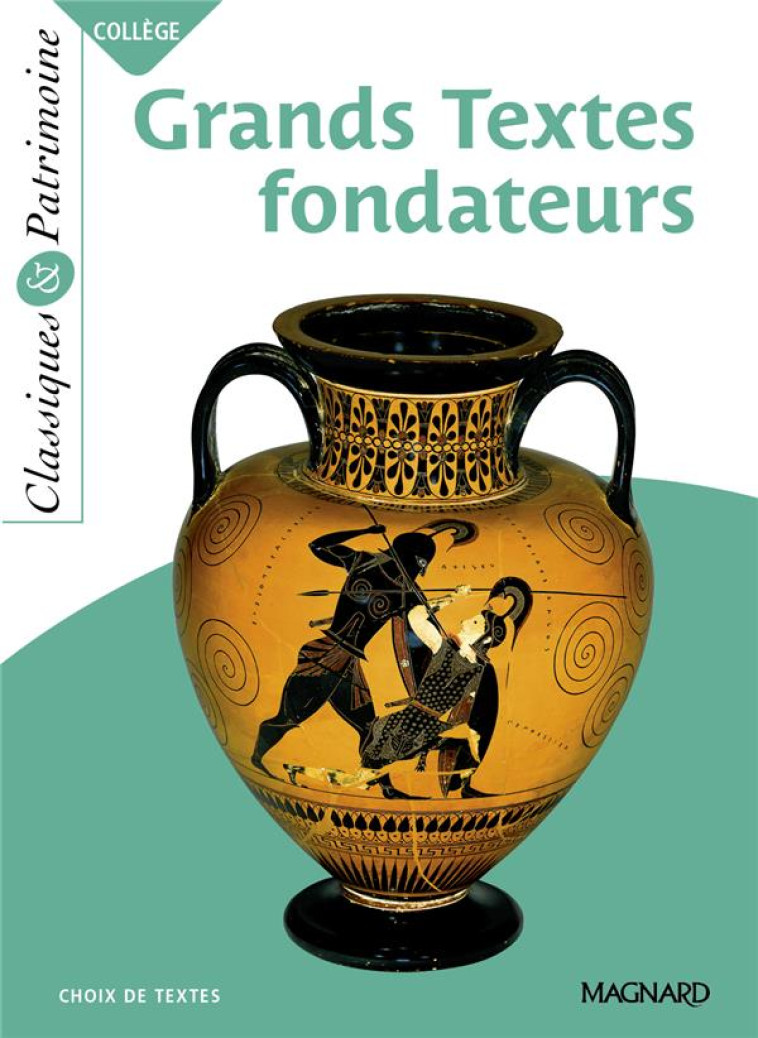 LES GRANDS TEXTES FONDATEURS - CLASSIQUES ET PATRIMOINE - COLLECTIF/SUDRET - MAGNARD