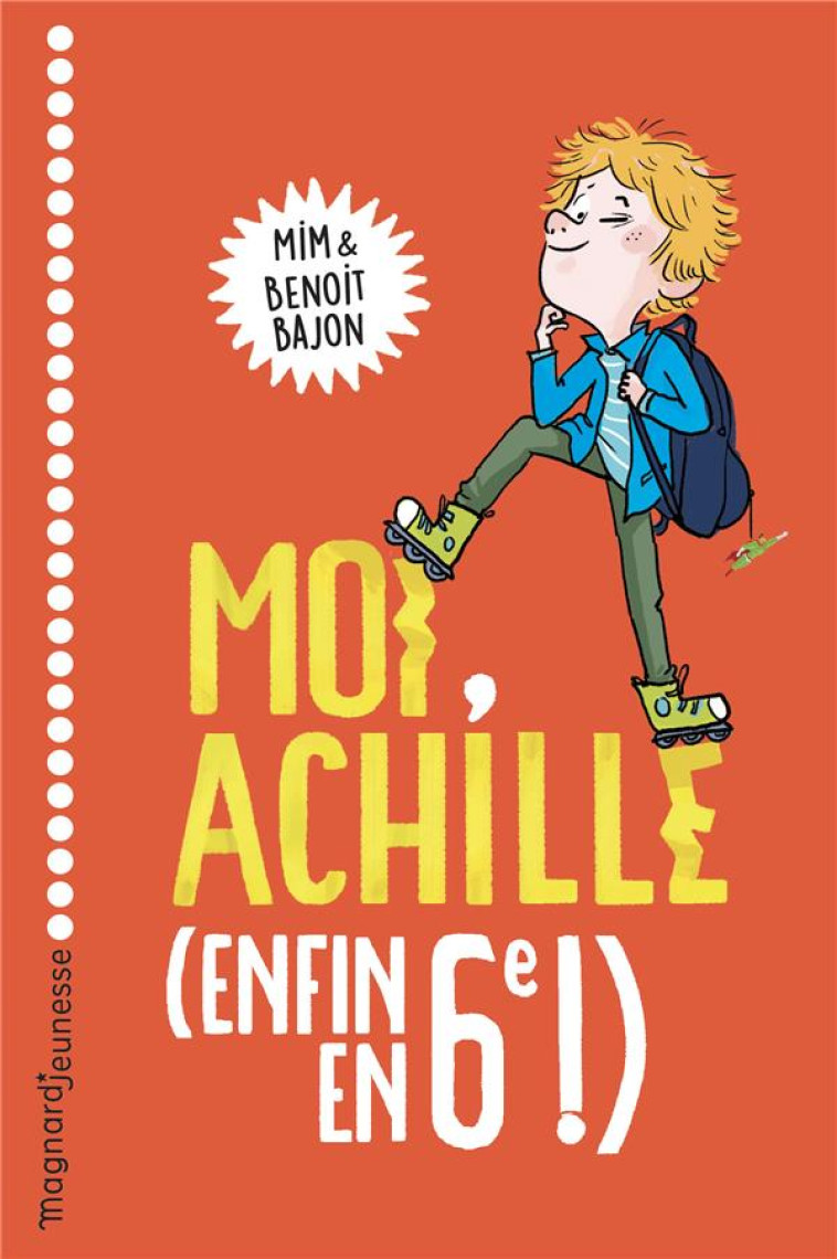 MOI, ACHILLE, (ENFIN EN 6E !) - MIM/ZONK/BAJON - MAGNARD