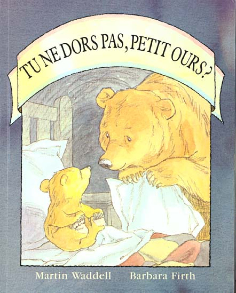 TU NE DORS PAS PETIT OURS - FIRTH/WADDELL - EDL