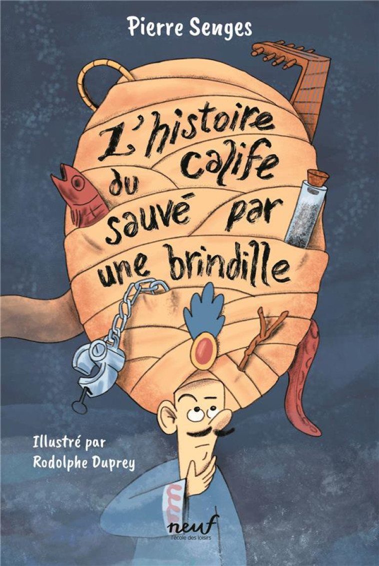 L-HISTOIRE DU CALIFE SAUVE PAR UNE BRINDILLE - SENGES/DUPREY - EDL