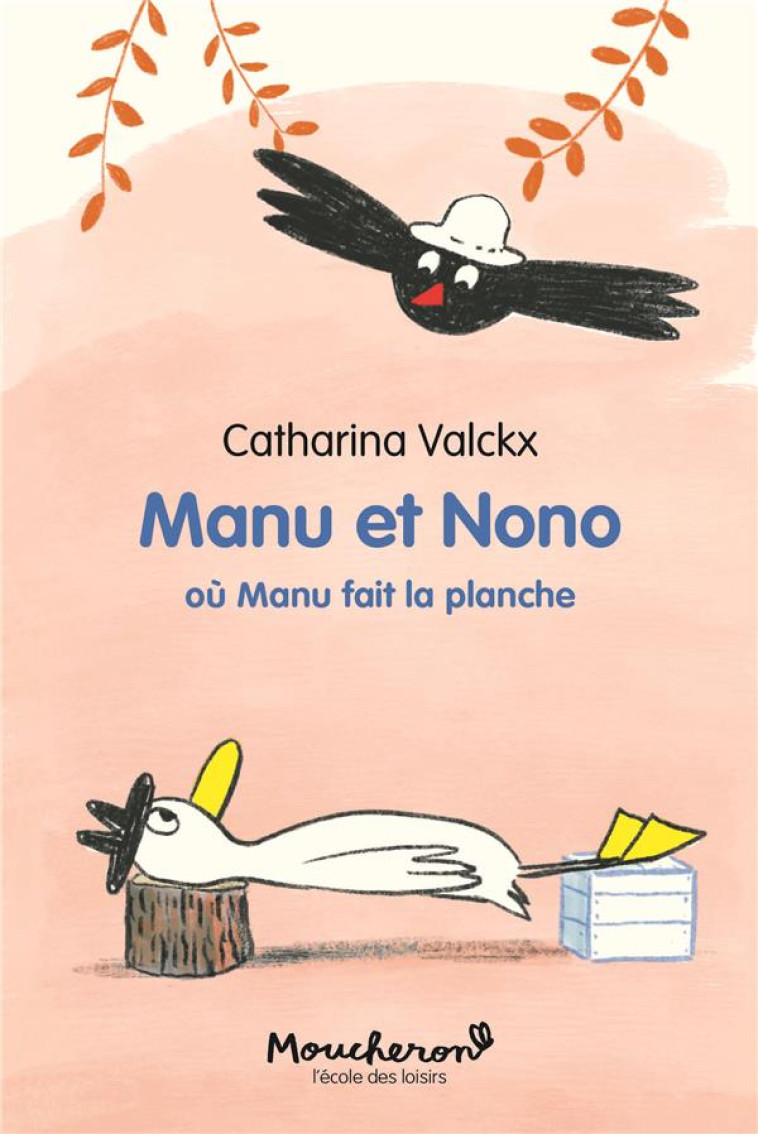 MANU ET NONO TOME 5 - OU MANU FAIT LA PLANCHE - VALCKX CATHARINA - EDL