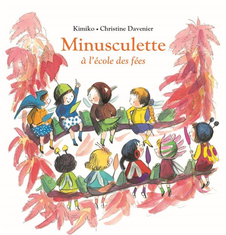 MINUSCULETTE A L ECOLE DES FEES - DAVENIER/KIMKO - EDL