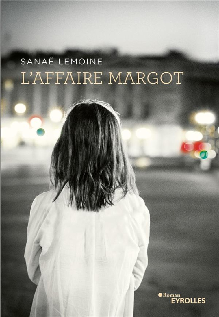 L-AFFAIRE MARGOT - LEMOINE SANAE - EYROLLES