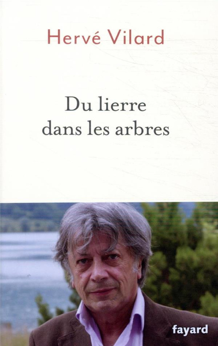 DU LIERRE DANS LES ARBRES - VILARD HERVE - NC