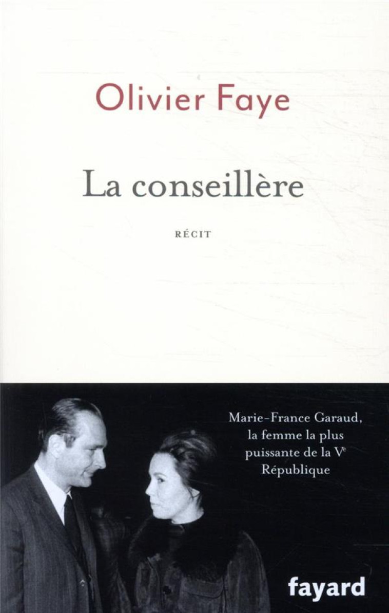 LA CONSEILLERE - FAYE OLIVIER - FAYARD