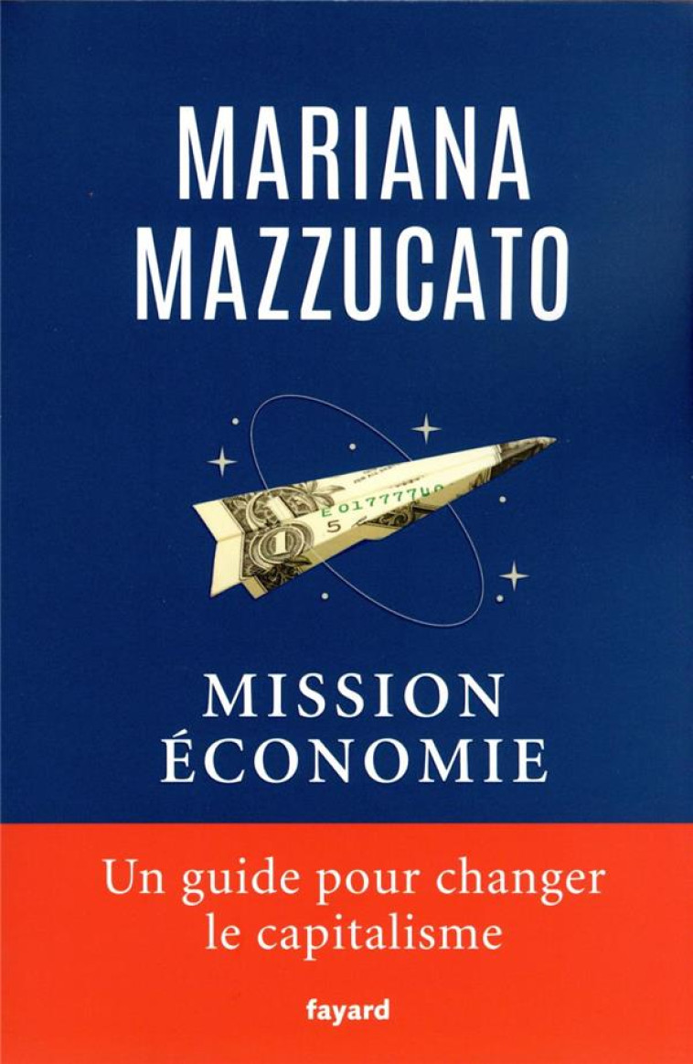 MISSION ECONOMIE - MAZZUCATO MARIANA - FAYARD