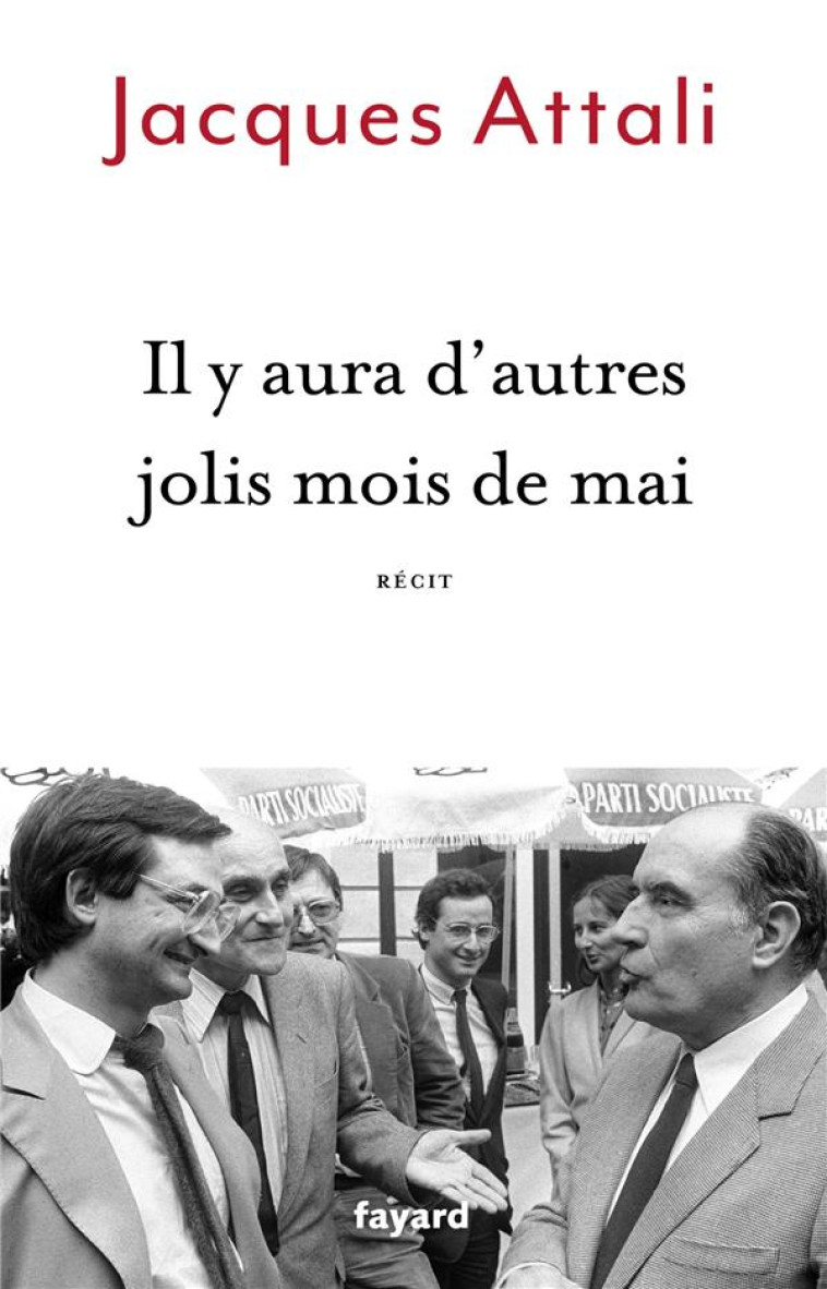 IL Y AURA D-AUTRES JOLIS MOIS DE MAI - RECIT - ATTALI JACQUES - FAYARD