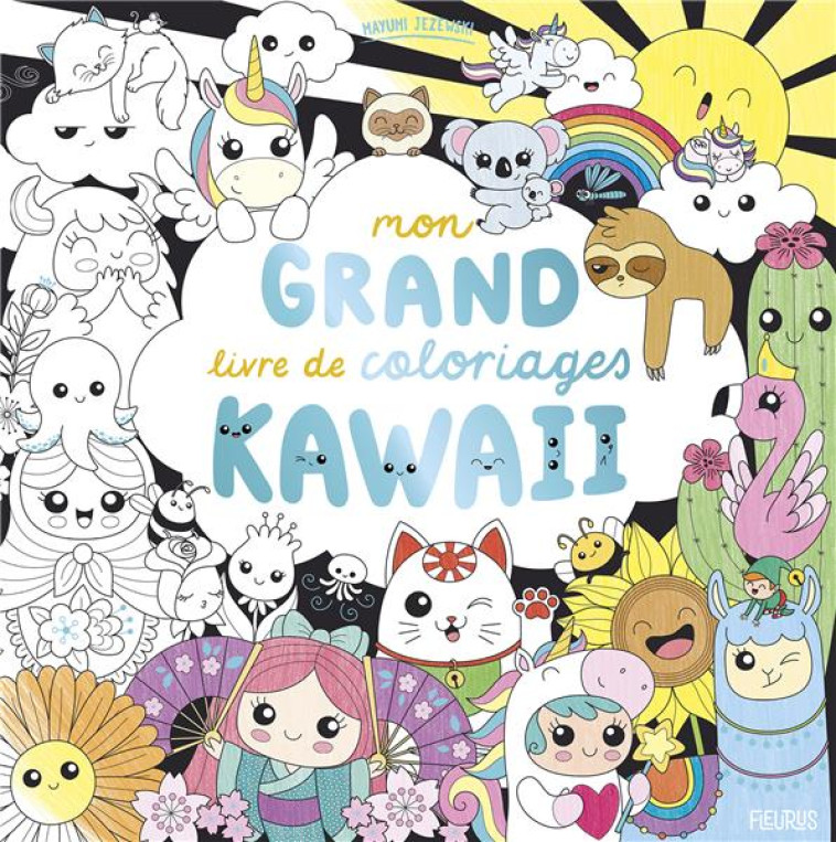 MON GRAND LIVRE DE COLORIAGES - KAWAII - JEZEWSKI MAYUMI - FLEURUS