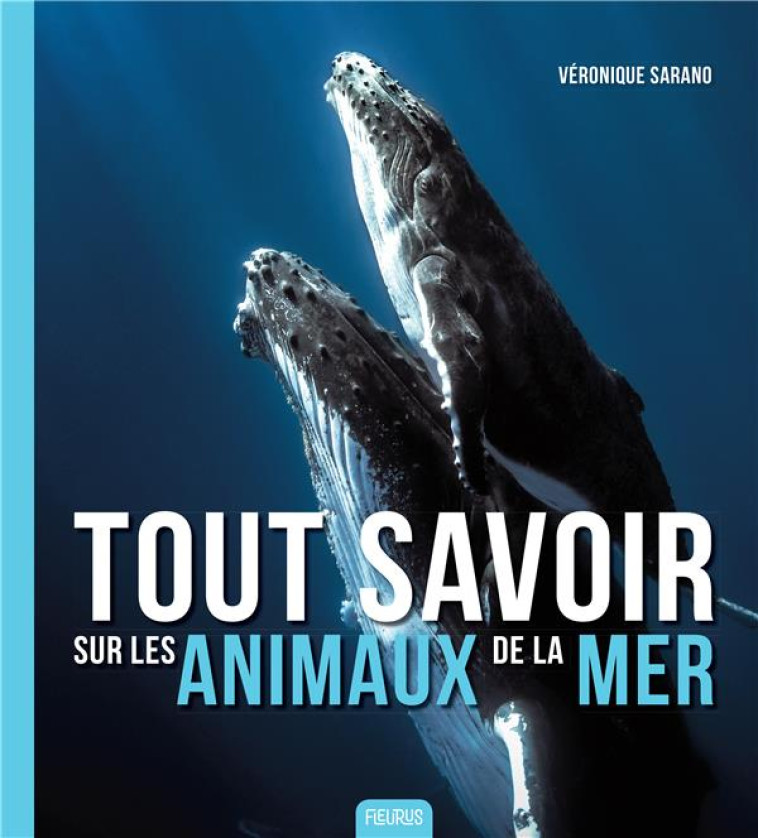 LES ANIMAUX DE LA MER - SARANO VERONIQUE - FLEURUS