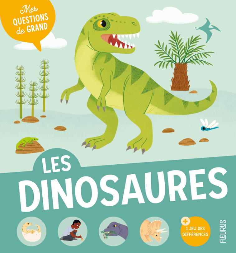 LES DINOSAURES - Astrid Dumontet, Léa Fabre - FLEURUS