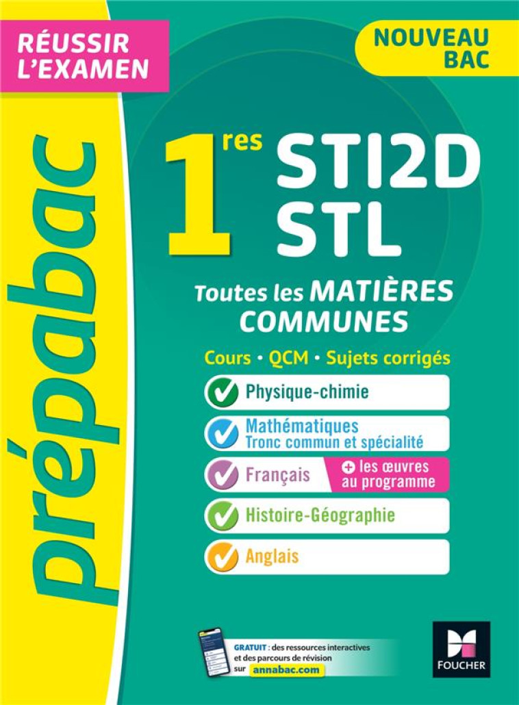 PREPABAC 1RE STI2D/STL - TOUTES LES MATIERES COMMUNES - COURS ET ENTRAINEMENT CONTROLE CONTINU 2023 - BRUNET/GOULVENT - FOUCHER