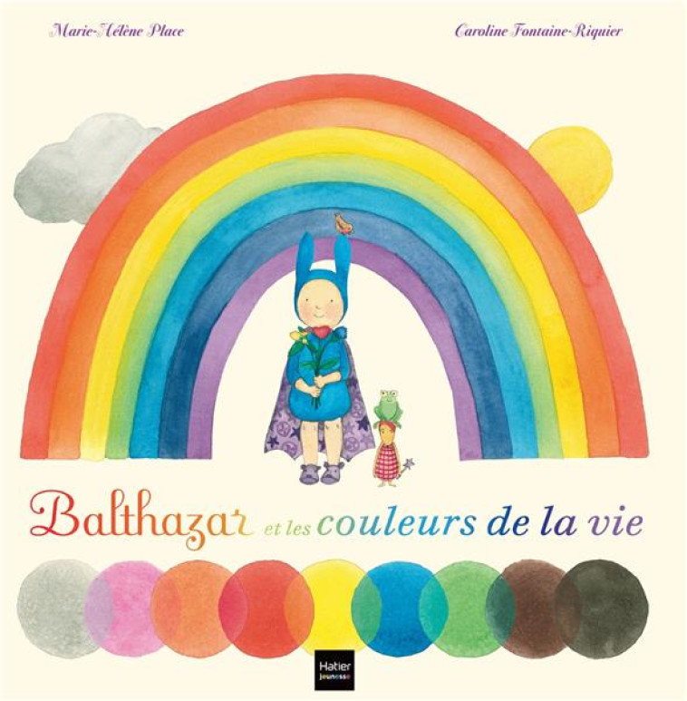 BALTHAZAR ET LES COULEURS DE LA VIE ET DES REVES AUSSI ! - PEDAGOGIE MONTESSORI - PLACE - HATIER JEUNESSE